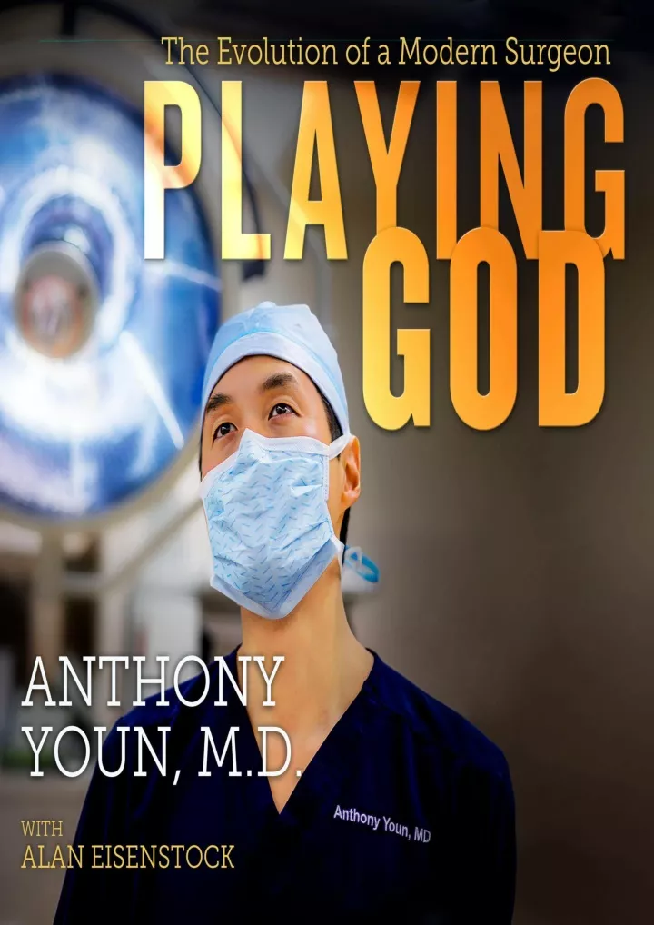 playing god the evolution of a modern surgeon
