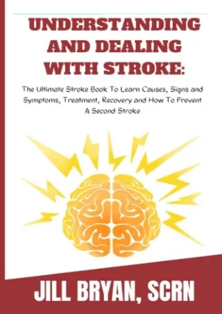 [PDF READ ONLINE] UNDERSTANDING AND DEALING WITH STROKE:: The Ultimate Stroke Bo