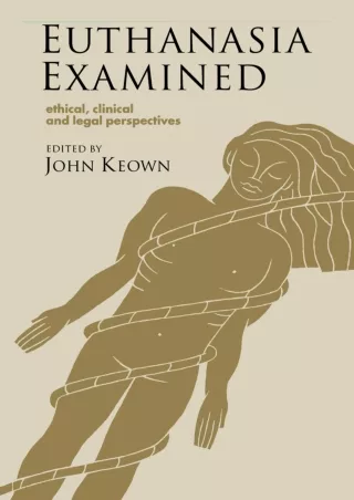 PDF/READ Euthanasia Examined: Ethical, Clinical and Legal Perspectives download