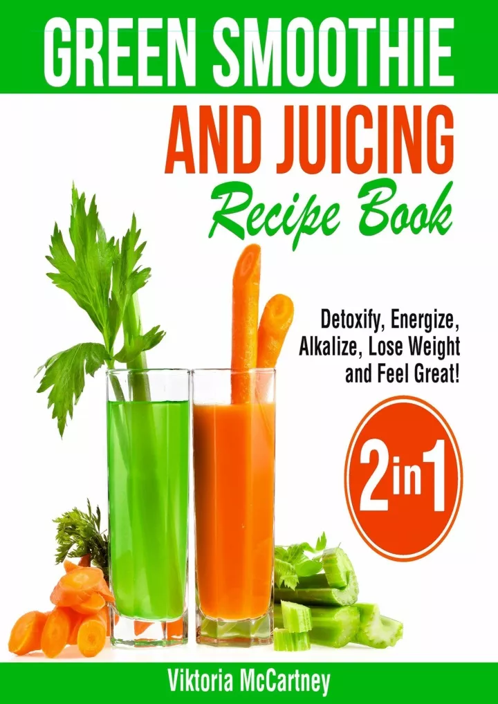 green smoothie and juicing recipe book detoxify
