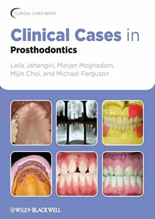 [READ DOWNLOAD] Clinical Cases in Prosthodontics full