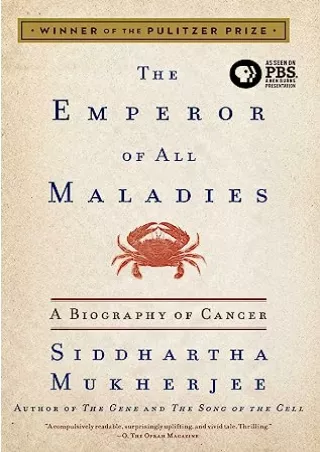 PDF/READ/DOWNLOAD The Emperor of All Maladies: A Biography of Cancer bestseller