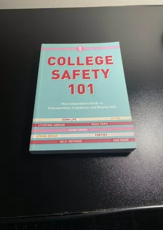 Pdf Ebook College Safety 101: Miss Independent's Guide to Empowerment, Confidence, and