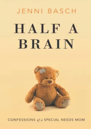 Read Ebook Pdf Half A Brain: Confessions of a Special Needs Mom