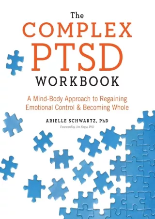 Pdf Ebook The Complex PTSD Workbook: A Mind-Body Approach to Regaining Emotional Control