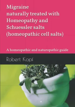 Full Pdf Migraine naturally treated with Homeopathy and Schuessler salts (homeopathic