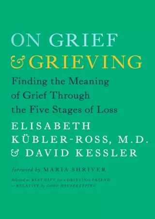 [PDF] On Grief and Grieving: Finding the Meaning of Grief Through the Five Stages of