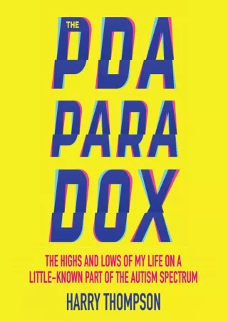 Read ebook [PDF] The PDA Paradox: The Highs and Lows of My Life on a Little-Known Part of the