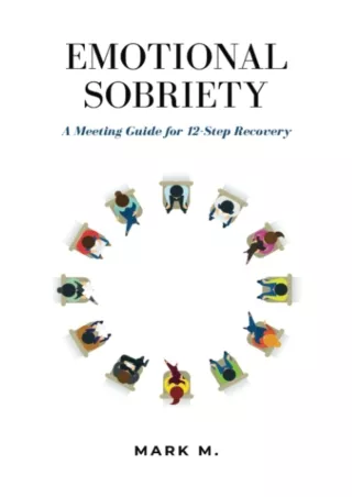 Read PDF  Emotional Sobriety: A Meeting Guide for 12-Step Recovery