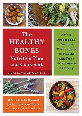 [PDF] The Healthy Bones Nutrition Plan and Cookbook: How to Prepare and Combine