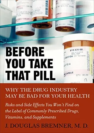 Read Ebook Pdf Before You Take that Pill: Why the Drug Industry May Be Bad for Your Health