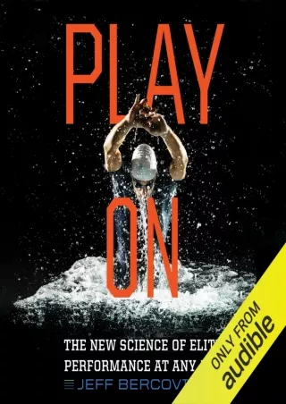 Pdf Ebook Play On: The New Science of Elite Performance at Any Age