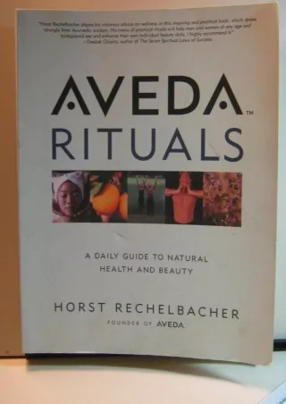 Full Pdf Aveda Rituals : A Daily Guide to Natural Health and Beauty
