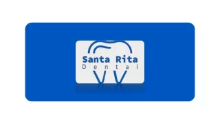 Dental Care Services - Santa Rita Dental in Bakersfield