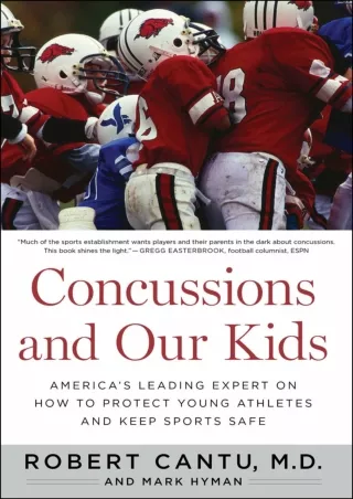 Full DOWNLOAD Concussions and Our Kids: America's Leading Expert on How to Protect Young