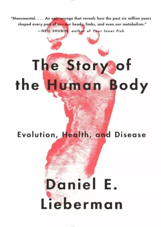 Read Book The Story of the Human Body: Evolution, Health, and Disease