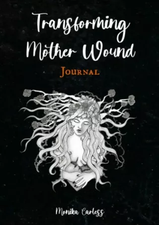 [PDF] Transforming Mother Wound: Journal