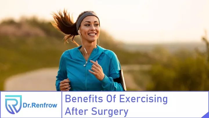 benefits of exercising after surgery