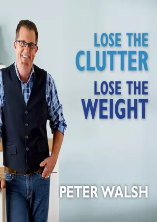 Epub Lose the Clutter, Lose the Weight: The Six-Week Total-Llife Slim Down