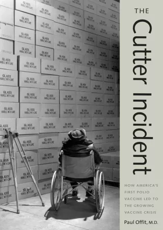 Full PDF The Cutter Incident: How America's First Polio Vaccine Led to the Growing