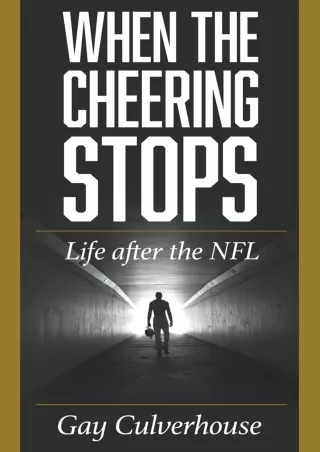 get [PDF] Download When the Cheering Stops: Life after the NFL