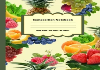 PDF Composition Notebook: Flavorful Fruit Smoothie Composition Notebook Wide Rul