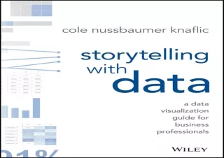 EPUB DOWNLOAD Storytelling with Data: A Data Visualization Guide for Business Pr