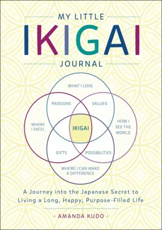 Read Ebook Pdf My Little Ikigai Journal: A Journey into the Japanese Secret to Living a Long,