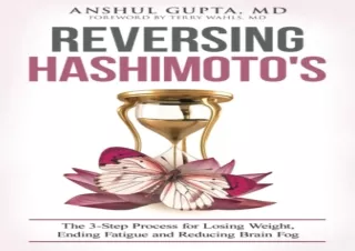 DOWNLOAD PDF Reversing Hashimoto's: A 3-Step Process for Losing Weight, Ending F