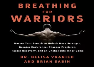 EPUB DOWNLOAD Breathing for Warriors: Learn the Secrets of Pro Athletes, First R