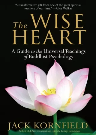 Read ebook [PDF] The Wise Heart: A Guide to the Universal Teachings of Buddhist Psychology