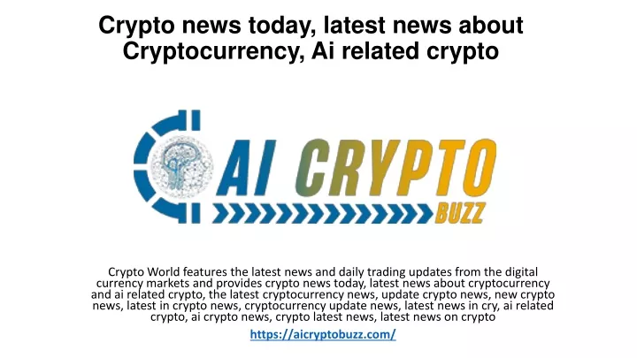 crypto news today latest news about cryptocurrency ai related crypto