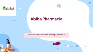 Abiba Pharmacia Finest Veterinary PCD Franchise Company in India