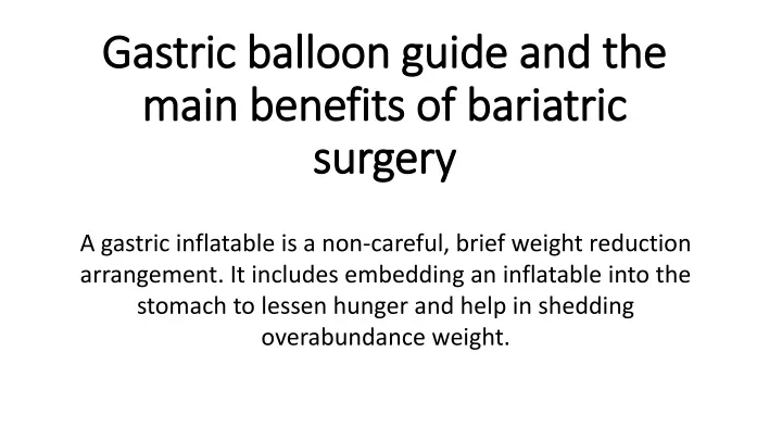 gastric balloon guide and the main benefits of bariatric surgery