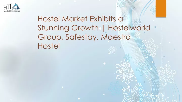 hostel market exhibits a stunning growth hostelworld group safestay maestro hostel