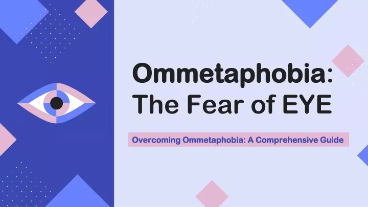 ommetaphobia the fear of eye