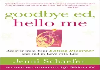 DOWNLOAD PDF Goodbye Ed, Hello Me: Recover from Your Eating Disorder and Fall in