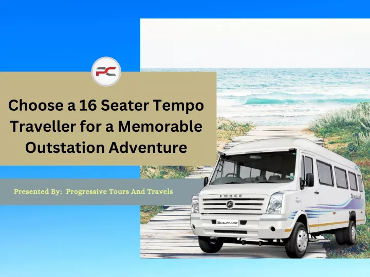 choose a 16 seater tempo traveller