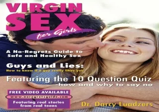 PDF DOWNLOAD Virgin Sex for Girls: A No-regrets Guide to Safe and Healthy Sex