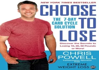 PDF DOWNLOAD Choose to Lose: The 7-Day Carb Cycle Solution