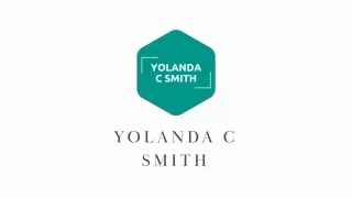 Unveiling the Inspiring Journey of Yolanda C Smith: A Trailblazing Leader