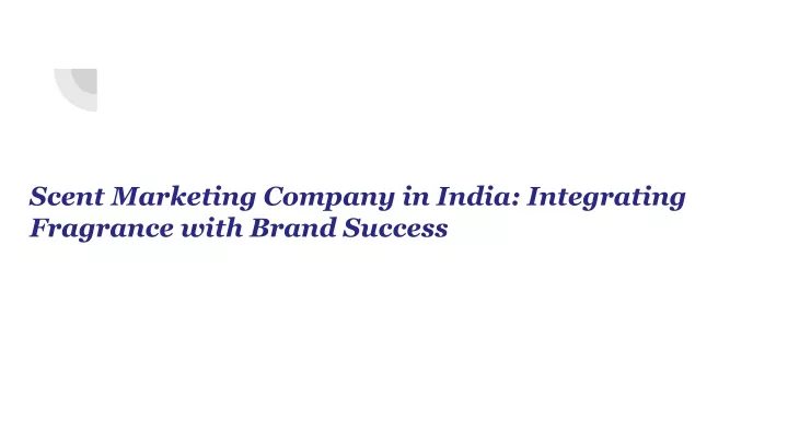 scent marketing company in india integrating
