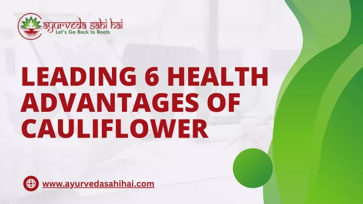 leading 6 health advantages of cauliflower