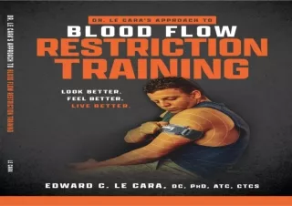 EBOOK READ Dr. Le Cara's Approach to Blood Flow Restriction Training: Look Bette