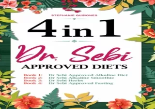 DOWNLOAD PDF Dr. Sebi Approved Diets: 4 In 1: Alkaline Diet, Alkaline Smoothies,