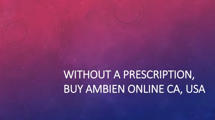 without a prescription buy ambien online ca usa