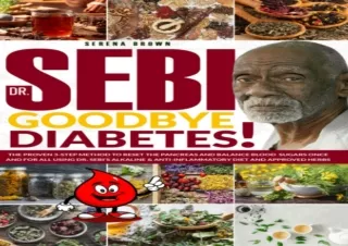 DOWNLOAD PDF DR. SEBI: Goodbye, Diabetes! The Proven 3-Step Method to Reset the