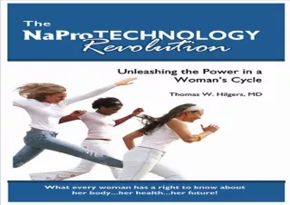 PDF DOWNLOAD The NaPro Technology Revolution: Unleashing the Power in a Woman's