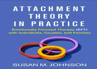 DOWNLOAD PDF Attachment Theory in Practice: Emotionally Focused Therapy (EFT) wi