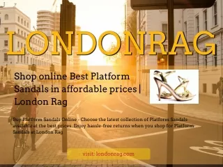 Shop online Best Platform Sandals in affordable prices | London Rag